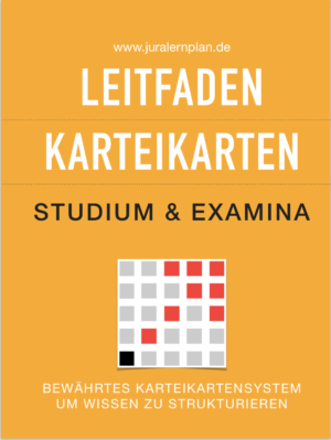 Jura Karteikarten Leitfaden 1. Examen - JURALERNPLAN Jura Lernplan Studium Examen